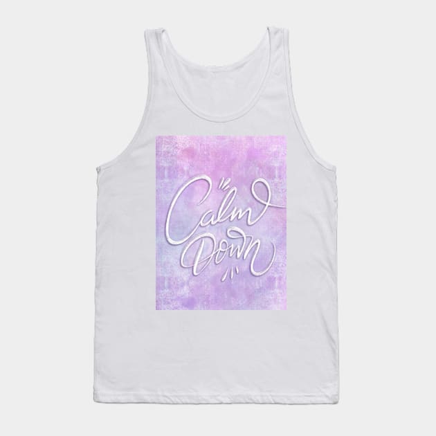 Calm down Tank Top by Tantillaa